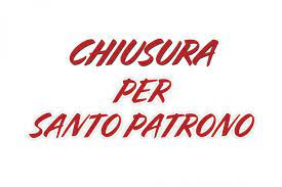 Festività del Santo Patrono  -  CHIUSURA SCUOLA